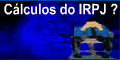 IRPJ Lucro Real C�lculos