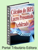 C�lculos do IRPJ Lucro Presumido ou Arbitrado